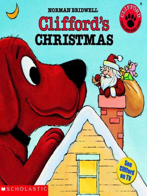 Title details for Clifford's Christmas (Classic Storybook) by Norman Bridwell - Available